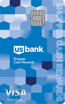 U.S. Bank Shopper Cash Rewards<sup>®</sup> Visa Signature<sup>®</sup> Card